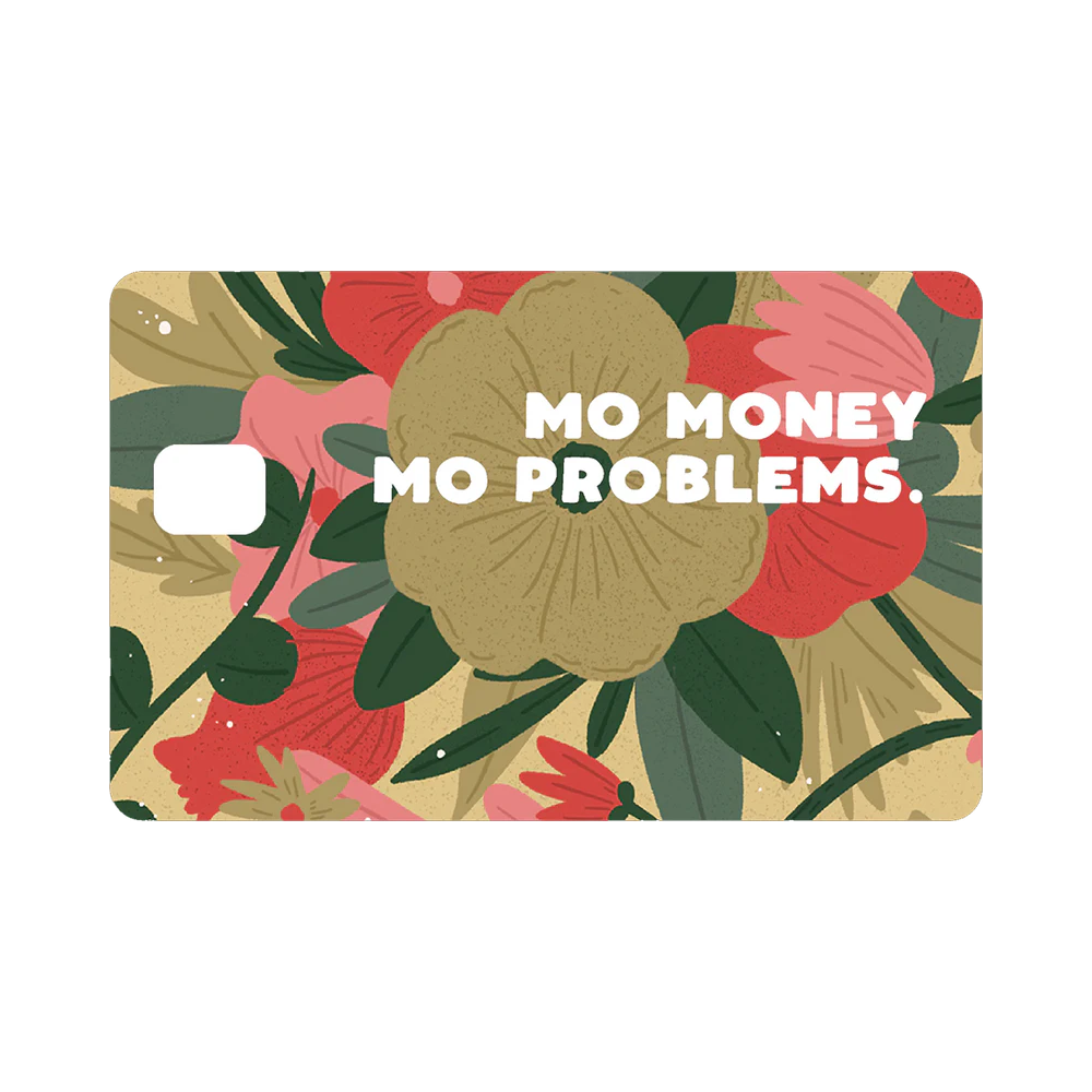 Mo Money Mo Problems