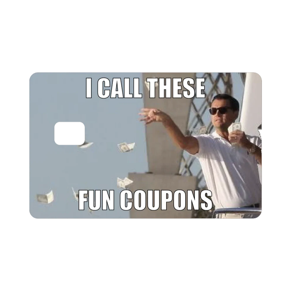 I Call These Fun Coupons