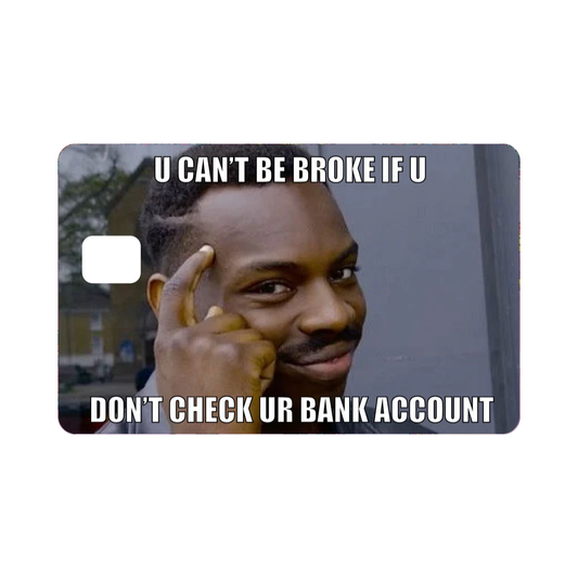 You Can't Be Broke Meme