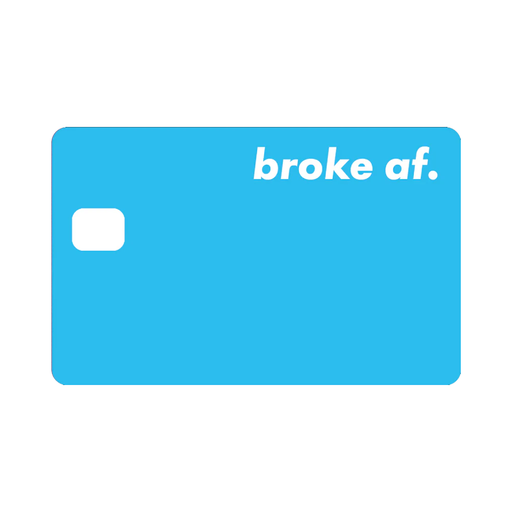 broke af SkyBlue