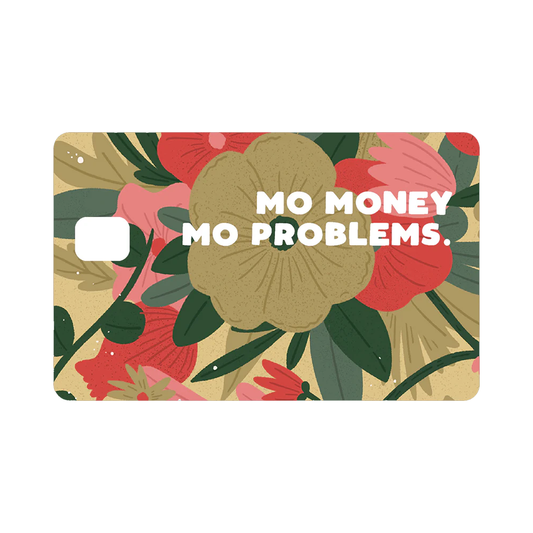 Mo Money Mo Problems