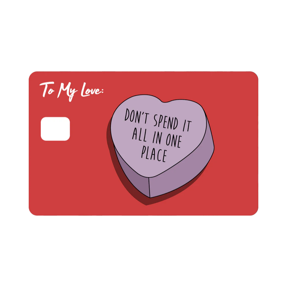 To My Love: Dont Spend It All