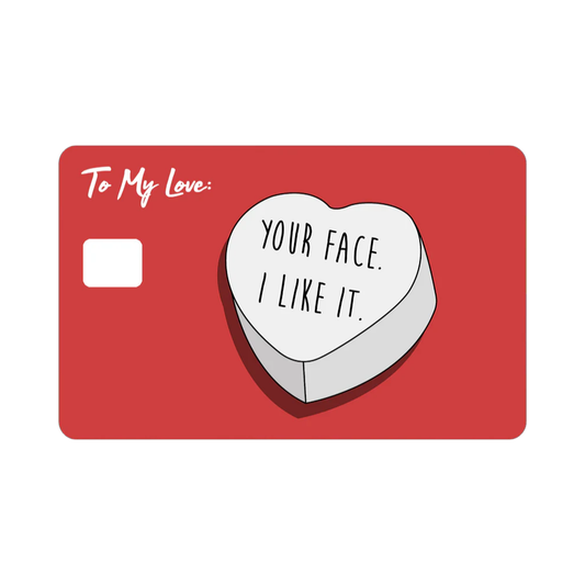 To My Love: Your Face I Like It
